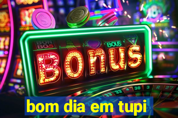bom dia em tupi